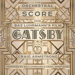 the orchestral score from baz luhrmann's film the great gatsby