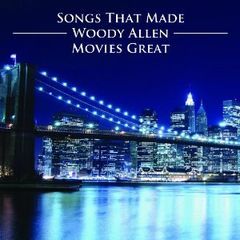 songs that made - woody allen movies great