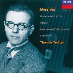 messiaen: l'ascension; diptyque; apparition de l'eglise Éternelle